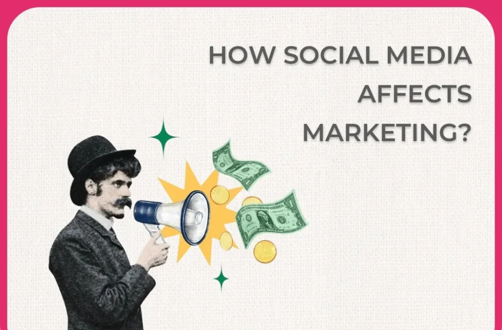 How Social Media Affects Marketing?